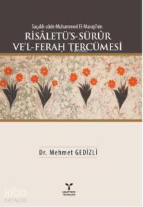 Risaletü's - Sürür Ve'l - Ferag Tercümesi; Saçaklı-zade Muhammed El-Maraşi'nin