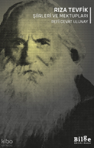 Rıza Tevfik - Şiirleri ve Mektupları