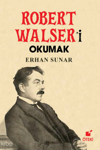 Robert Walser’i Okumak