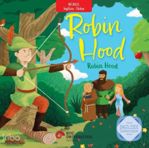 Robin Hood – Robin Hood;İngilizce Öğreniyorum - İki Dilli Kitaplar