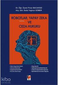 Robotlar, Yapay Zeka ve Ceza Hukuku