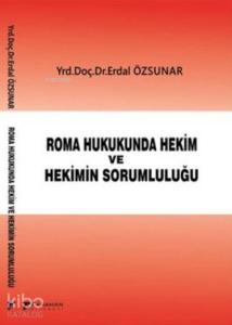 Roma Hukukunda Hekim ve Hekimin Sorumluluğu