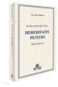 Roma Hukuku'nda Hereditatis Petitio (Miras Davası)
