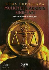 Roma Hukukunda Mülkiyet Hakkının Sınırları