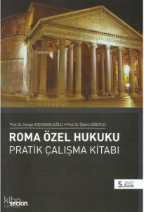 Roma Özel Hukuku Pratik Çalışmalar Kitabı