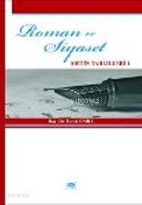 Roman ve Siyaset; Metin Tahlilleri 1
