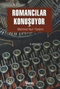 Romancılar Konuşuyor