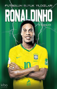 Ronaldinho - Futbolun Büyük Yıldızları