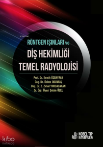 Röntgen Işınları Ve Dişhekimliği Radyolojisi