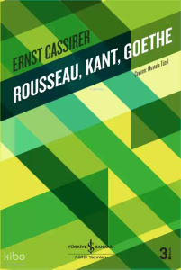 Rousseau, Kant, Goethe