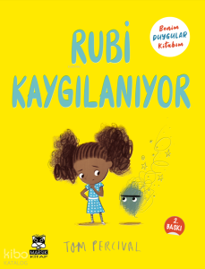 Rubi Kaygılanıyor - Benim Duygular Kitabım