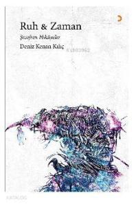 Ruh &amp Zaman; Şizofren Hikâyeler