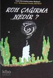 Ruh Çağırma Nedir?
