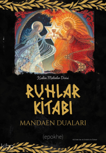 Ruhlar Kitabı;Mandaen Duaları