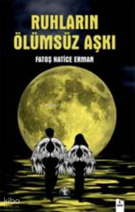 Ruhların Ölümsüz Aşkı