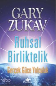 Ruhsal Birliktelik; Gerçek Güce Yolculuk