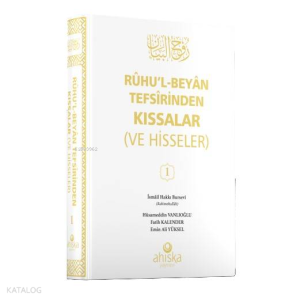 Ruhul Beyan Tefsirinden Kıssalar ve Hisseler 1. Cilt