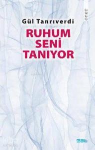 Ruhum Seni Tanıyor