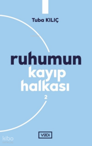 Ruhumun Kayıp Halkası - 2