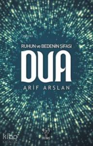 Ruhun ve Bedenin Şifası Dua