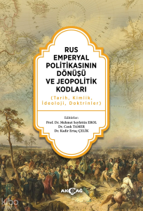 Rus Emperyal Politikasının Dönüşü ve Jeopolitik Kodları