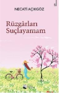 Rüzgârları Suçlayamam