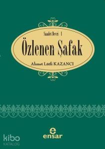 Saadet Devri - 1 Özlenen Şafak