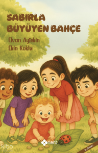 Sabırla Büyüyen Bahçe