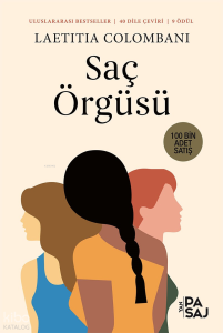 Saç Örgüsü; Üç kadın. Üç hayat. Üç kıta... Tek bir Talep: özgürlük!