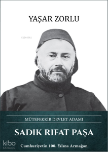 Sadık Rıfat Paşa (Ciiltli);Mütefekkir Devlet Adamı