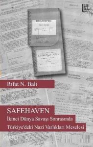 Safehaven; İkinci Dünya Savaşı Sonrasında Türkiye'deki Nazi Varlıkları Meselesi