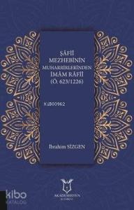 Şafii Mezhebinin Muharrirlerinden İmam Rafii (Ö.623/1226)