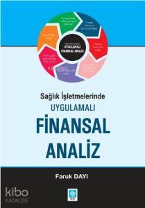 Sağlık İşletmelerinde Uygulamalı Finansal Analiz