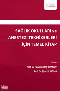 Sağlık Okulları Ve Anestezi Teknikerleri İçin Temel Kitap
