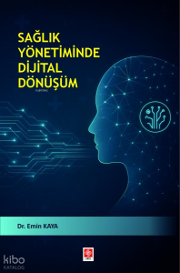 Sağlık Yönetiminde Dijital Dönüşüm