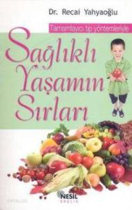 Sağlıklı Yaşamın Sırları; Tamamlayıcı Tıp Yöntemleriyle