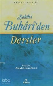 Sahih-i Buhari'den Dersler