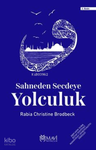 Sahneden Secdeye Yolculuk