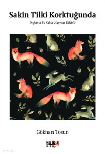 Sakin Tilki Korktuğunda