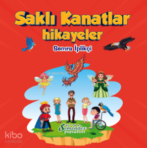 Saklı Kanatlar - Hikayeler