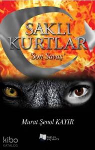 Saklı Kurtlar "Son Savaş"