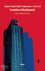 Salgın Günlerinde Toplumu ve Siyaseti Yeniden Düşünmek