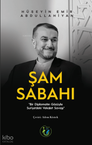 Şam Sabahı;Bir Diplomatın Gözüyle Suriye’deki Vekalet Savaşı