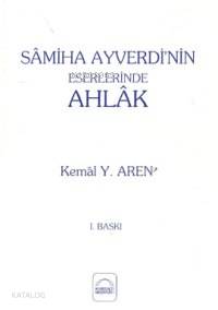 Samiha Ayverdi'nin Eserlerinde Ahlak