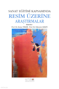 Sanat Eğitimi Kapsamında Resim Üzerine Araştırmalar
