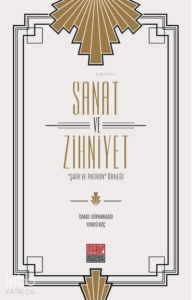 Sanat ve Zihniyet;"Şair ve Patron" Örneği"