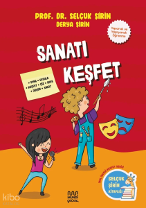 Sanatı Keşfet;Selçuk Şirin Kitaplığı - Okul Öncesi Keşfet Serisi