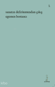 Sanatın Deliriumundan Çıkış