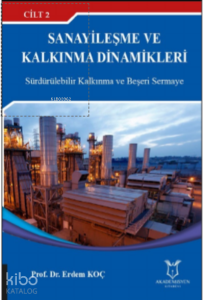 Sanayileşme ve Kalkınma Dinamikleri Cilt 2