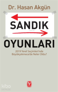 Sandık Oyunları;2019 Yerel Seçimleri'nde Neler Oldu?